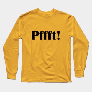 PFFFT Long Sleeve T-Shirt